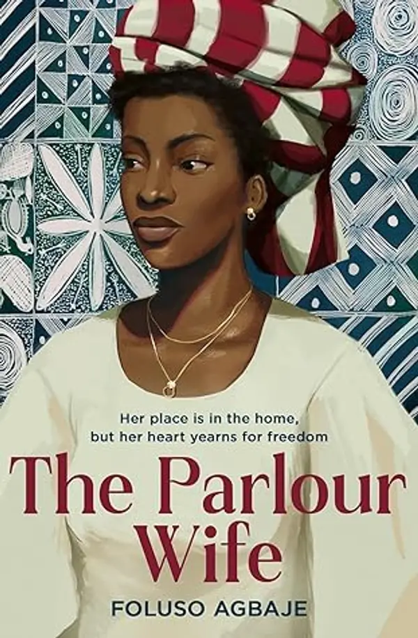 The Parlour Wife: The most poignant historical fiction book you’ll read this year by Foluso Agbaje cover