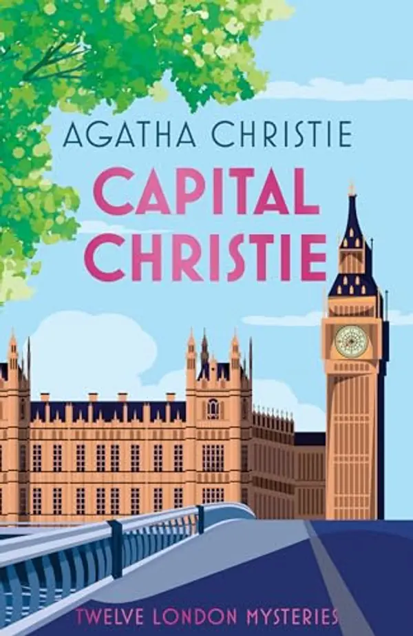 Capital Christie: Agatha Christie’s London Mysteries by Agatha Christie cover