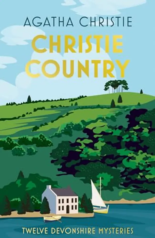 Country Christie: A new anthology of Agatha Christie’s short stories set in the mysterious countryside of Devon and Cornwall by Agatha Christie cover