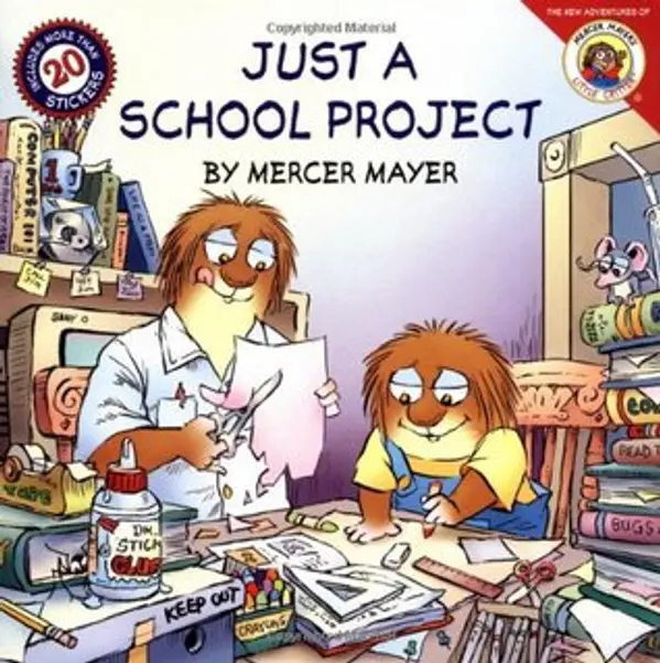 Just A School Project (The New Adventures of Mercer Mayer's Little Critter) by Mercer Mayer cover