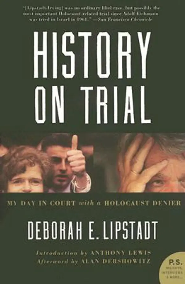 History on Trial: My Day in Court with a Holocaust Denier by Deborah E. Lipstadt cover