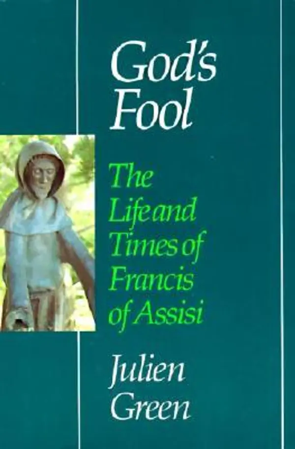 God's Fool: The Life of Francis of Assisi by Julien Green cover