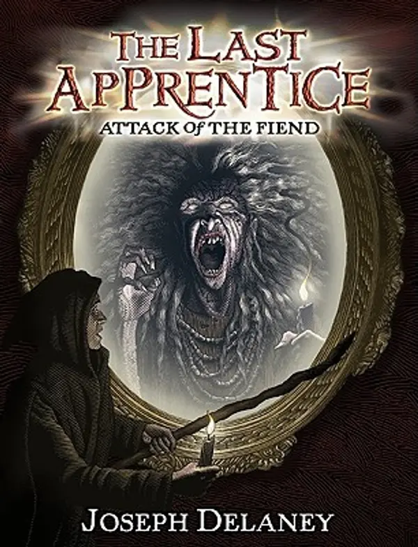 Attack of the Fiend (The Last Apprentice / Wardstone Chronicles, #4) by Joseph  Delaney cover