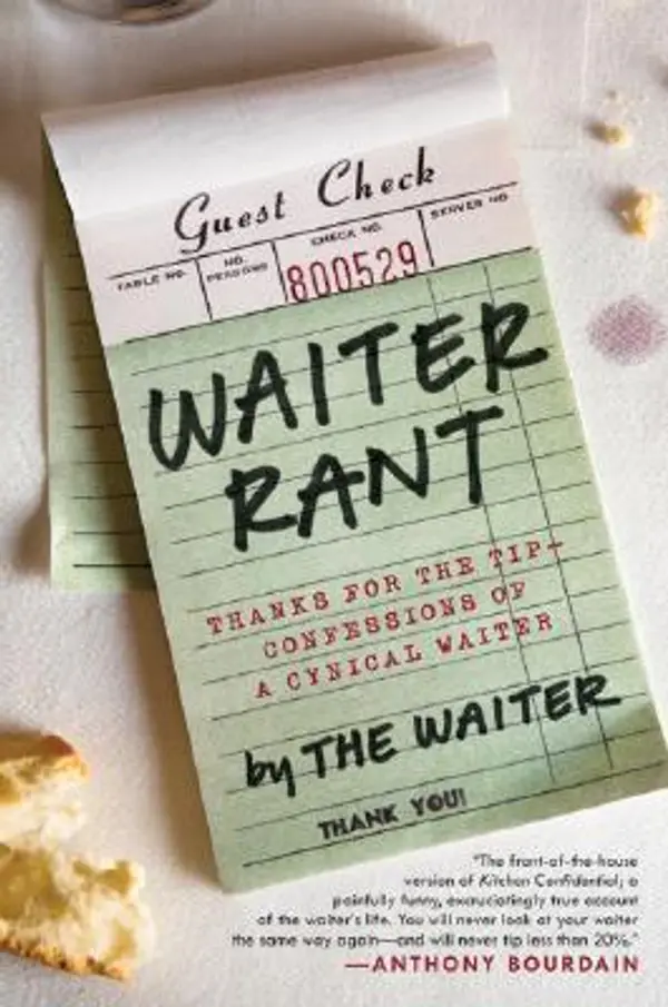 Waiter Rant: Thanks for the Tip-Confessions of a Cynical Waiter by The Waiter cover