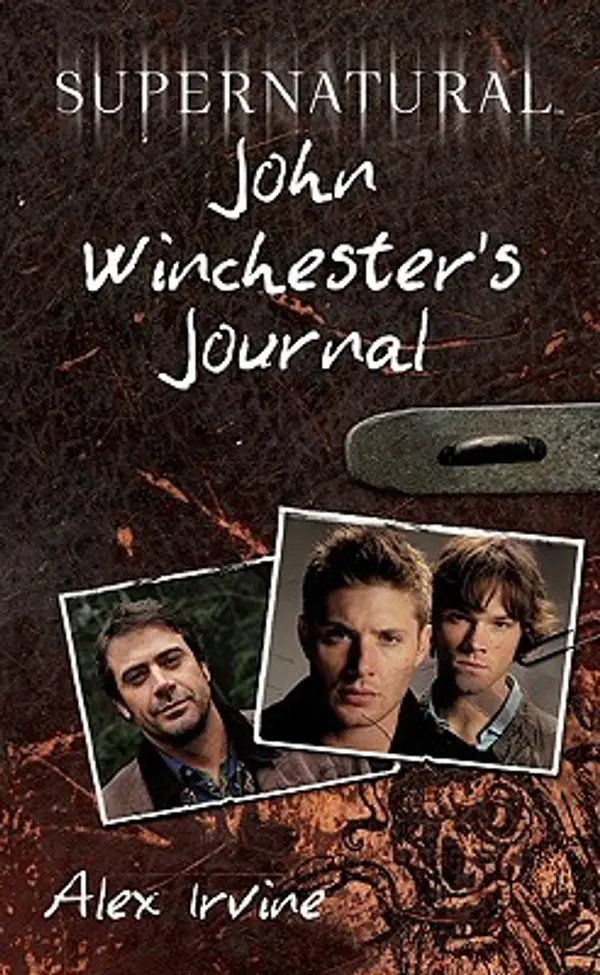 John Winchester's Journal by Alexander C. Irvine cover