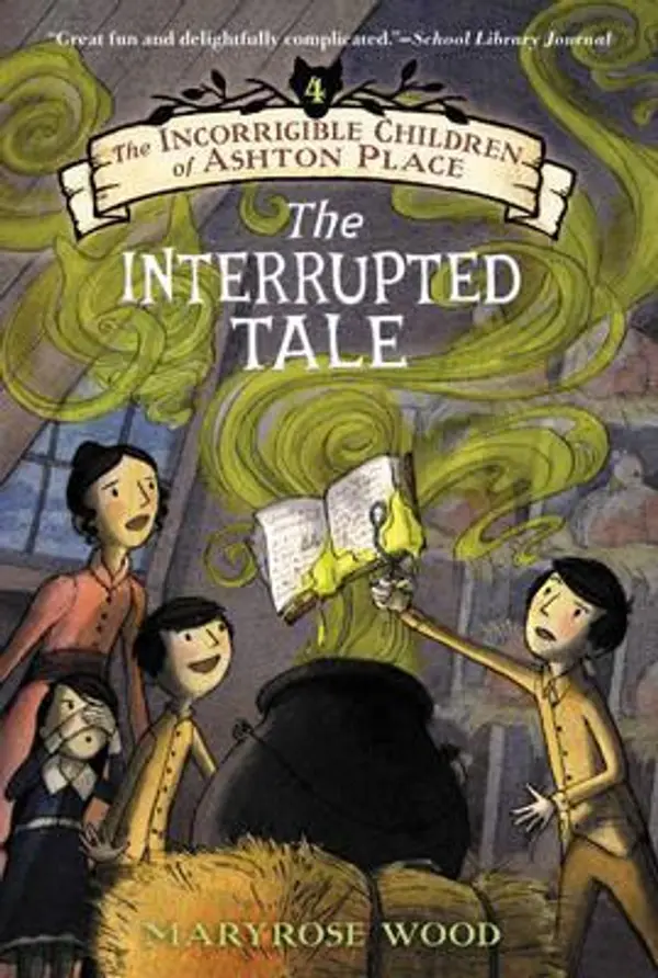 The Interrupted Tale by Maryrose Wood cover