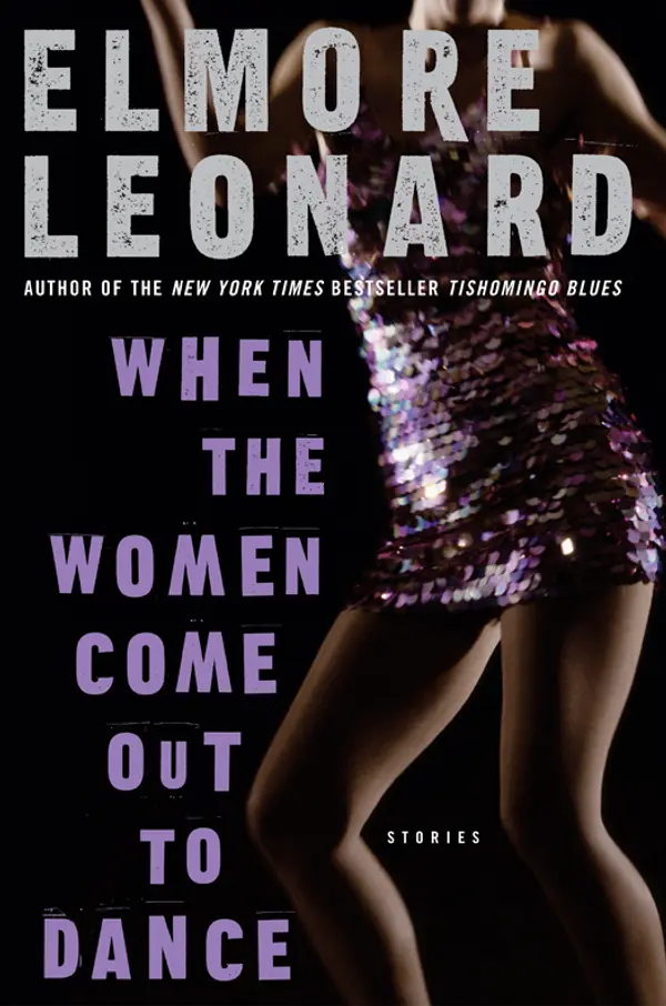 When the Women Come Out to Dance by Elmore Leonard cover