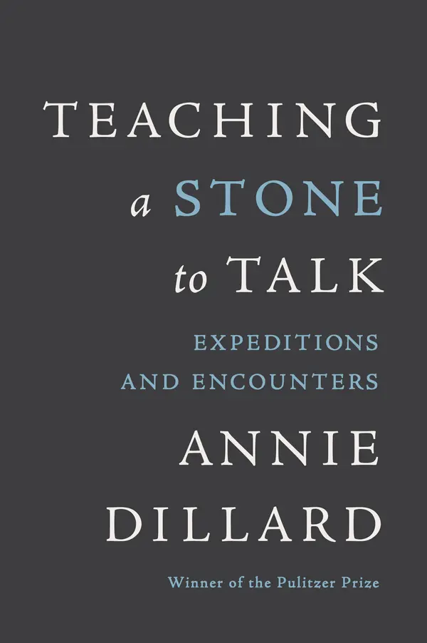 Teaching a Stone to Talk by Annie Dillard cover