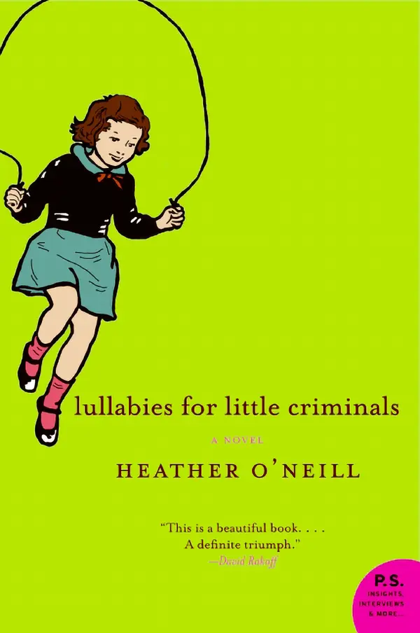 Lullabies for Little Criminals by Heather O'Neill cover