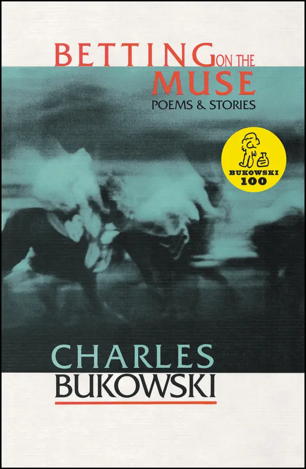 Betting on the Muse by Charles Bukowski cover