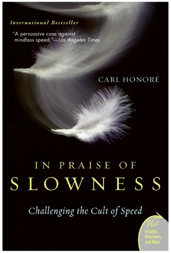 In Praise of Slowness by Carl Honore cover
