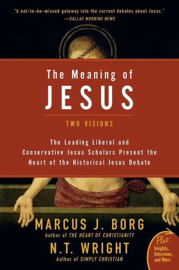 The Meaning of Jesus by Marcus J. Borg, N. T. Wright cover