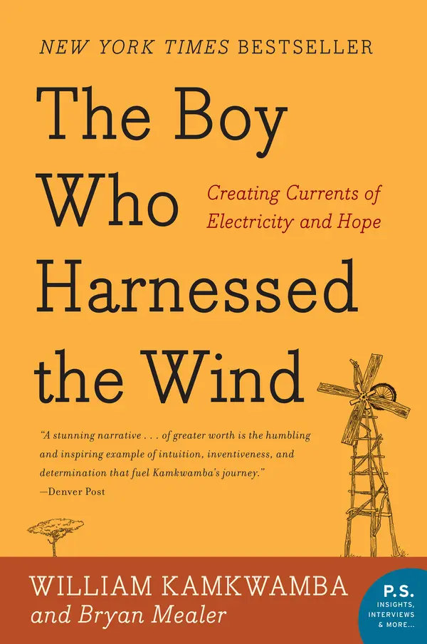 The Boy Who Harnessed the Wind by William Kamkwamba, Bryan Mealer cover
