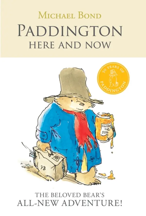 Paddington Here and Now by Michael Bond, R. W. Alley cover