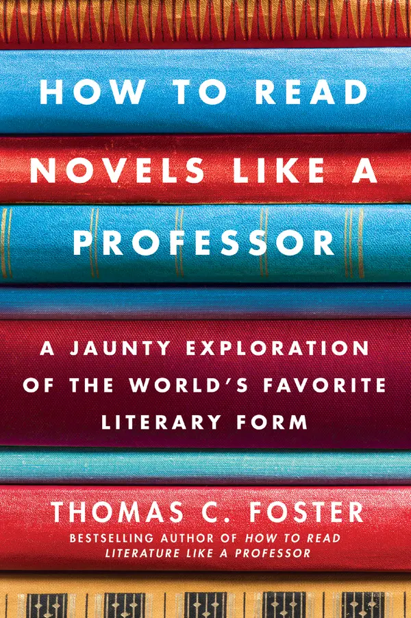 How to Read Novels Like a Professor by Thomas C. Foster cover
