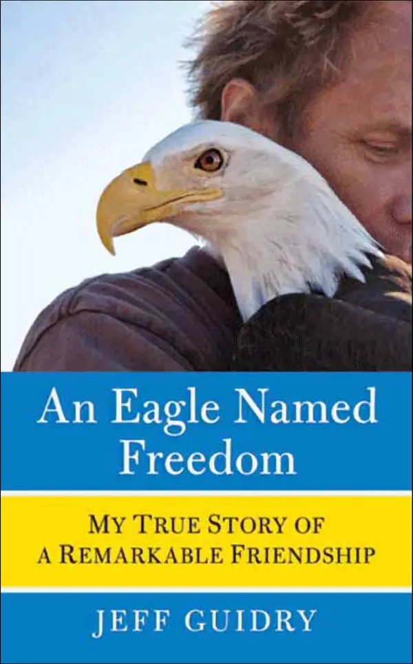 An Eagle Named Freedom by Jeff Guidry cover