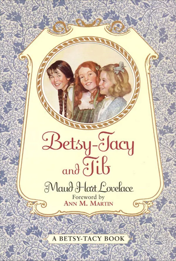 Betsy-Tacy and Tib by Maud Hart Lovelace, Ann M. Martin cover