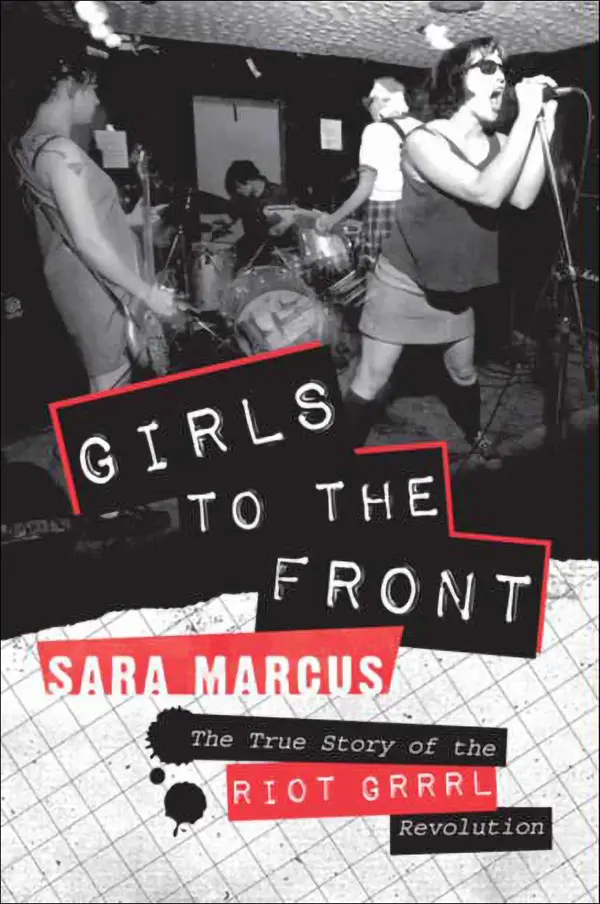 Girls to the Front by Sara Marcus cover