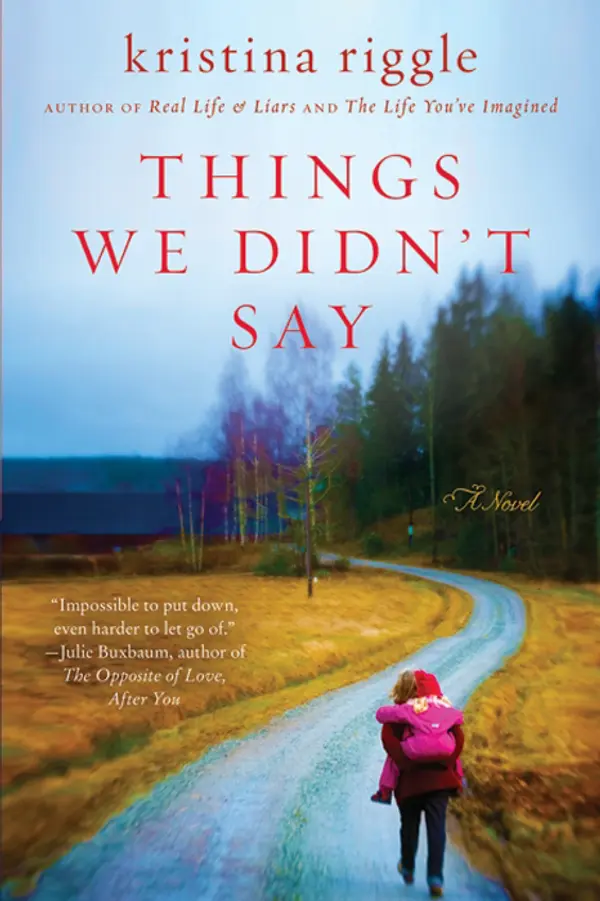 Things We Didn't Say by Kristina Riggle cover