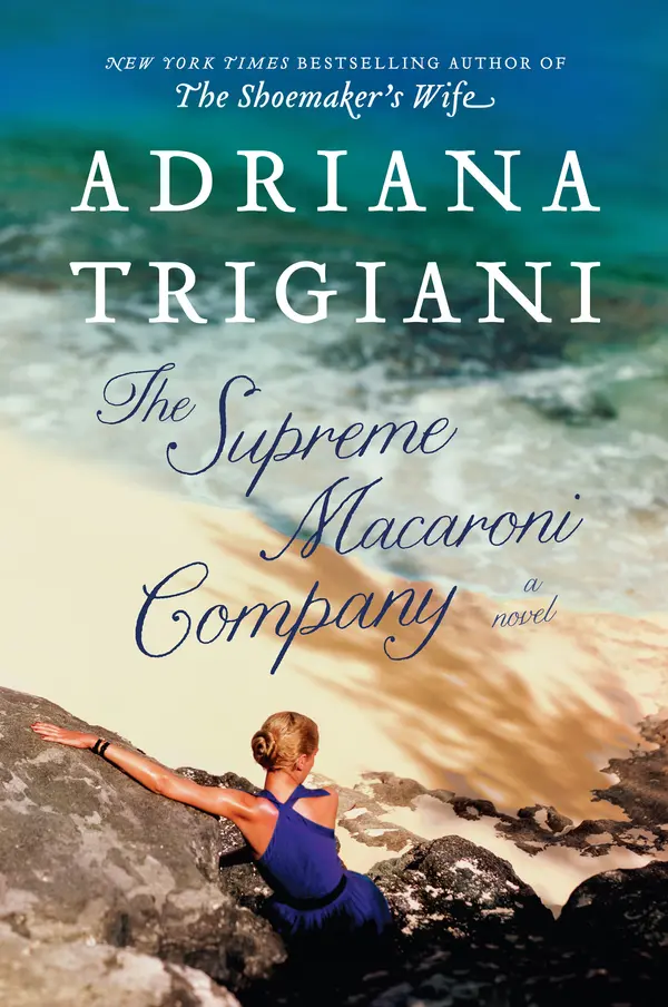 The Supreme Macaroni Company by Adriana Trigiani cover