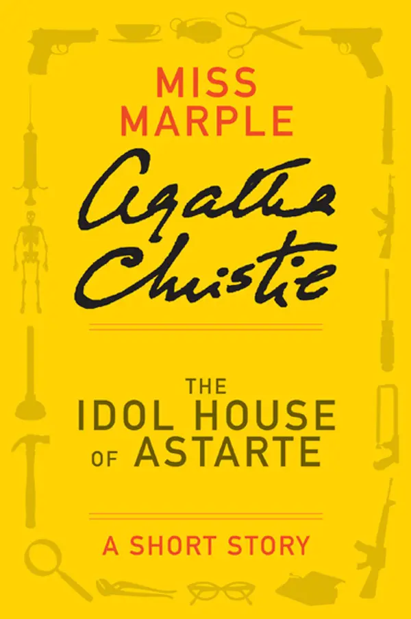 The Idol House of Astarte by Agatha Christie cover