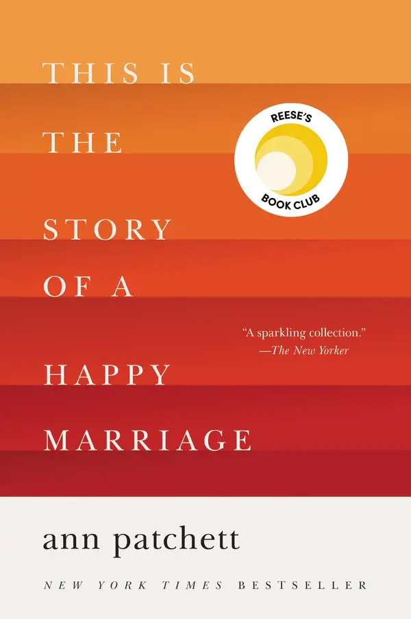 This Is the Story of a Happy Marriage by Ann Patchett cover