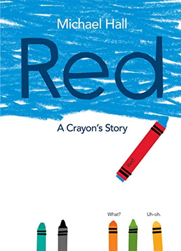 Red: A Crayon's Story by Michael Hall cover