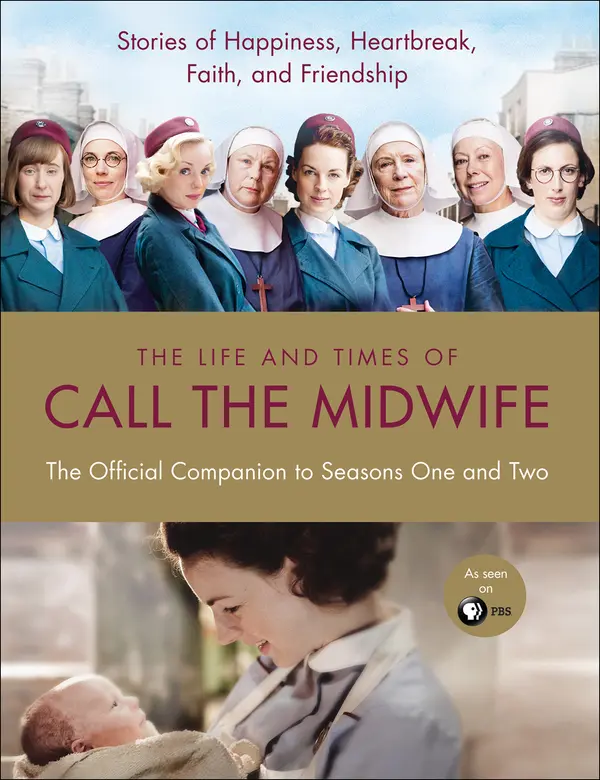 The Life and Times of Call the Midwife by Heidi Thomas cover