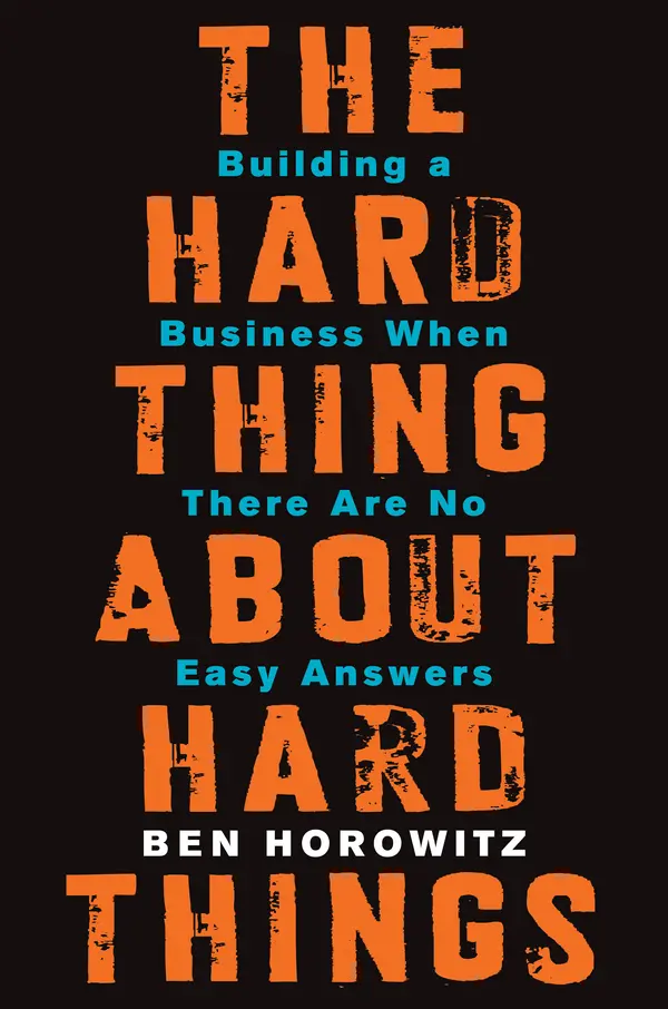 The Hard Thing About Hard Things by Ben Horowitz cover