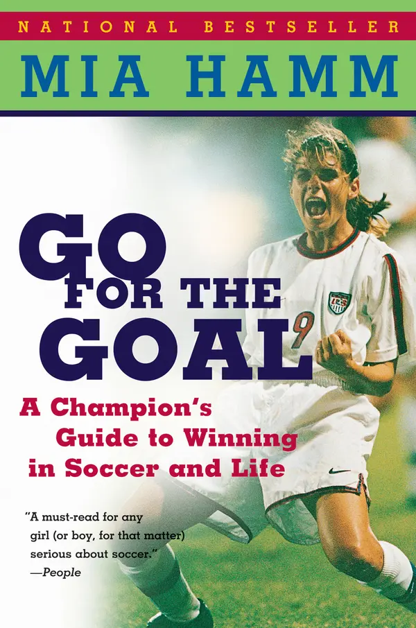 Go For The Goal by Mia Hamm, Aaron Heifetz cover