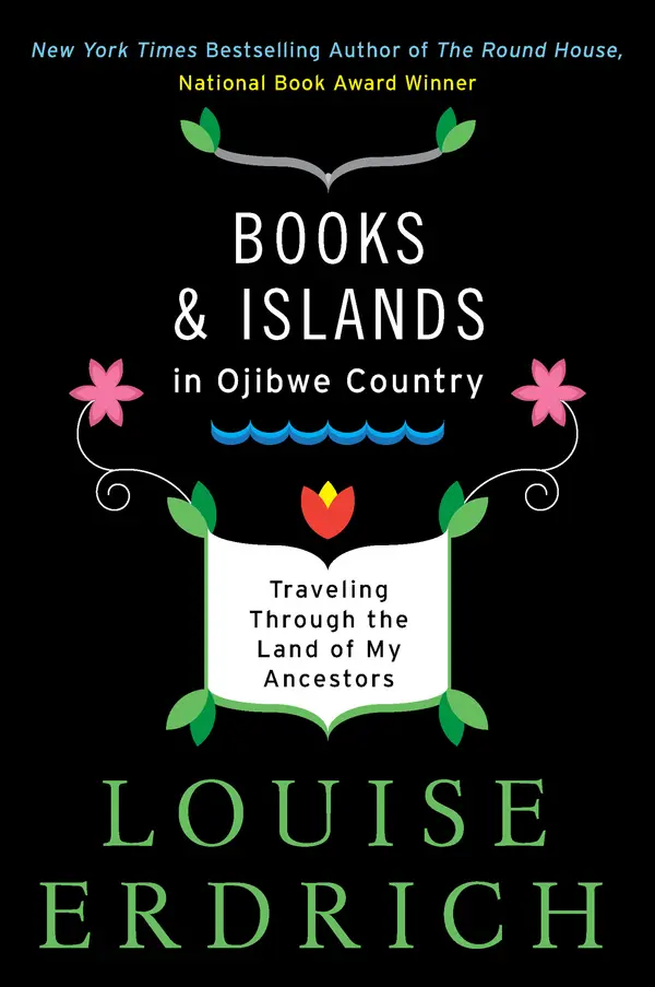 Books and Islands in Ojibwe Country by Louise Erdrich cover