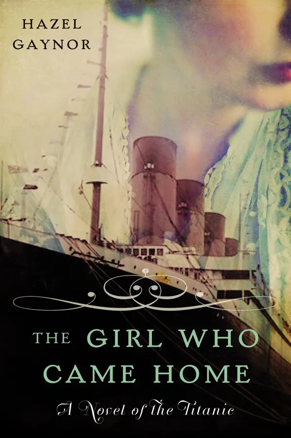 The Girl Who Came Home by Hazel Gaynor cover