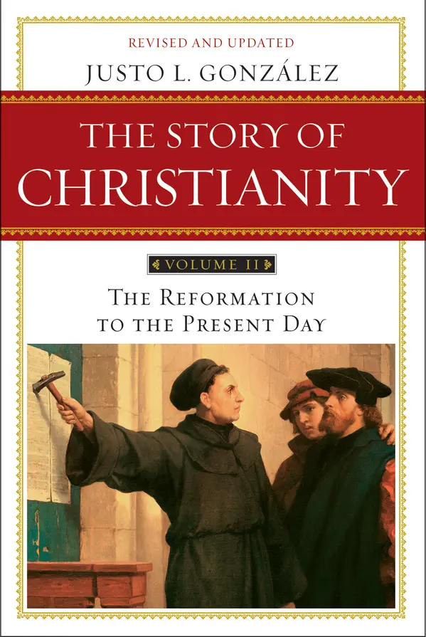 The Story of Christianity: Volume 2 by Justo L. Gonzalez cover