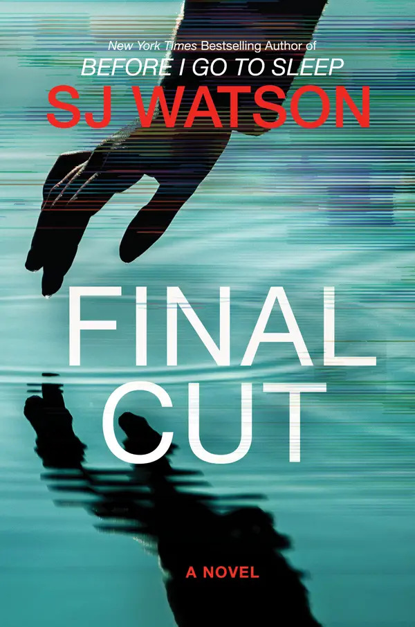 Final Cut by S. J. Watson cover