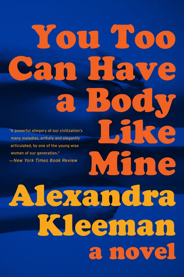 You Too Can Have a Body Like Mine by Alexandra Kleeman cover