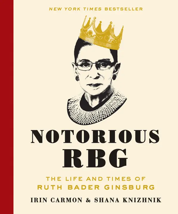 Notorious RBG by Irin Carmon, Shana Knizhnik cover