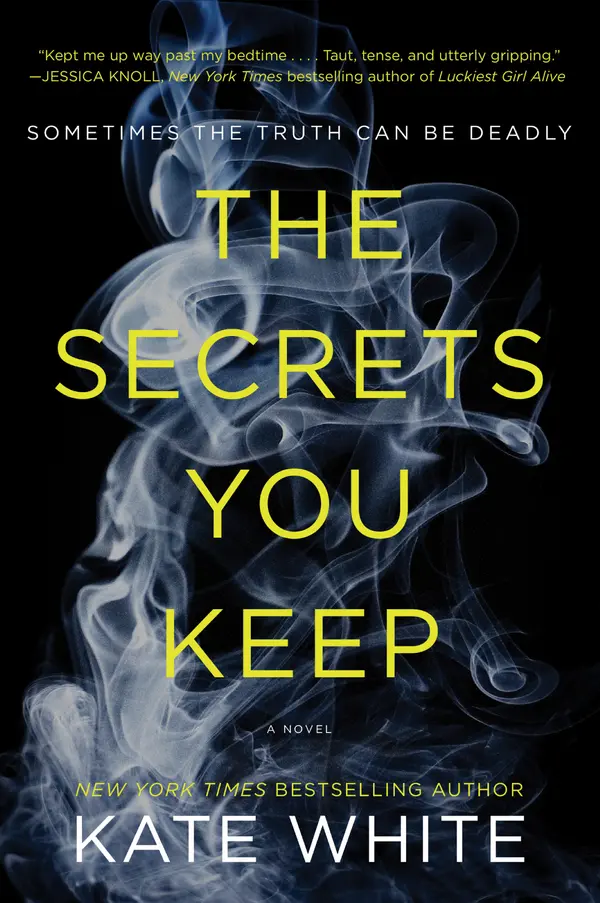 The Secrets You Keep by Kate White cover