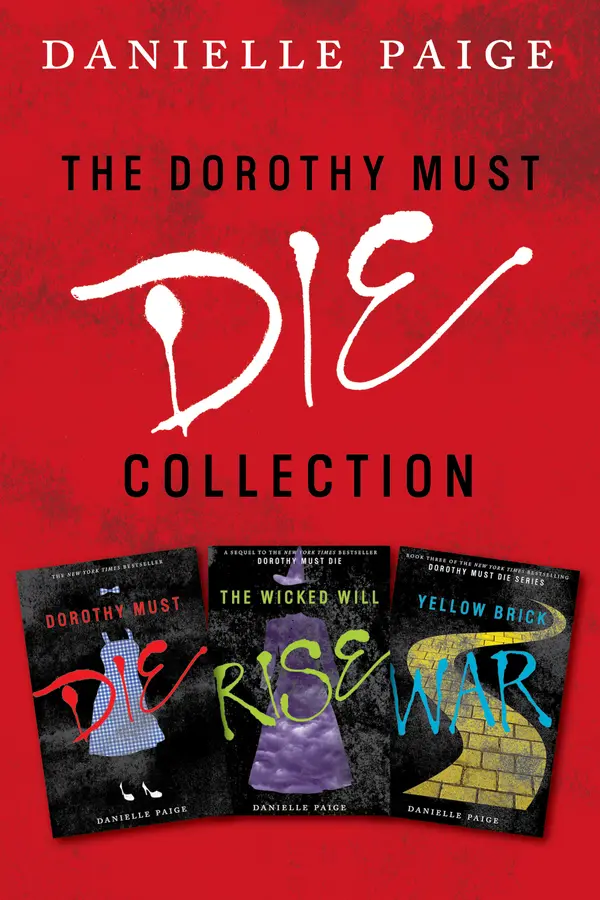Dorothy Must Die Collection: Books 1-3 by Danielle Paige cover