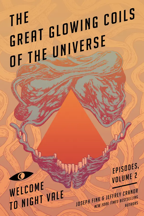 The Great Glowing Coils of the Universe by Joseph Fink, Jeffrey Cranor cover