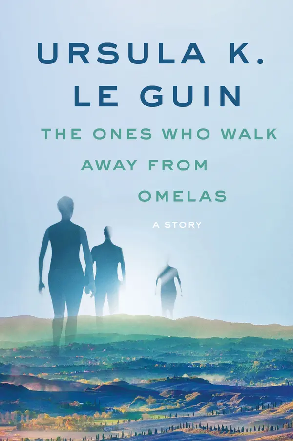The Ones Who Walk Away from Omelas by Ursula K. Le Guin cover