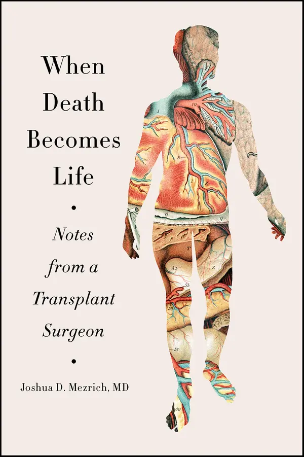 When Death Becomes Life by Joshua D. Mezrich cover