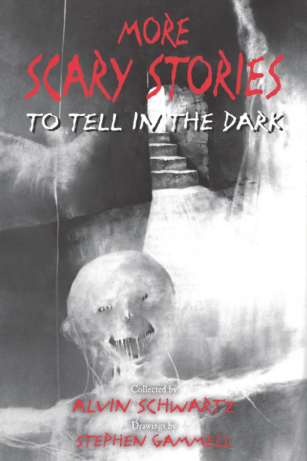 More Scary Stories to Tell in the Dark by Alvin Schwartz, Stephen Gammell cover