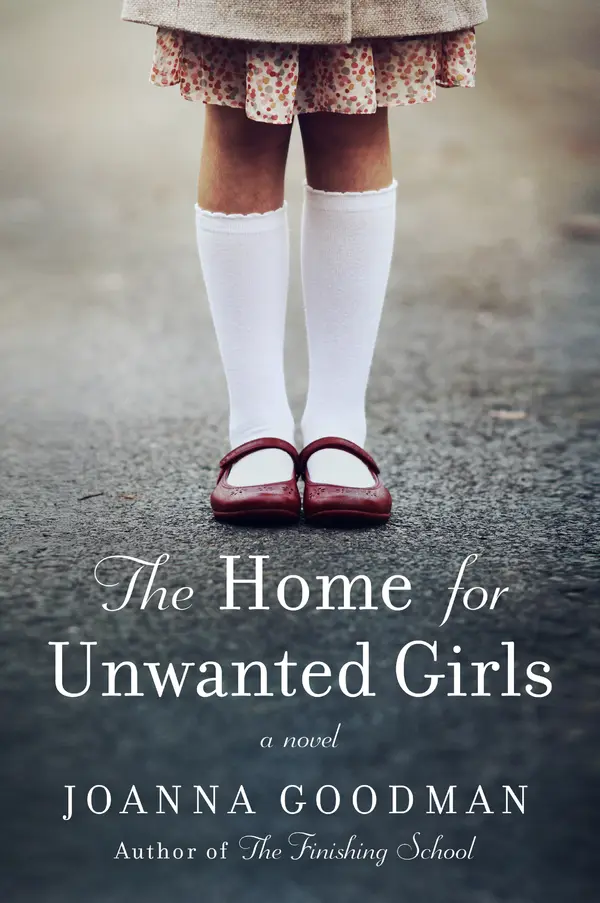 The Home for Unwanted Girls by Joanna Goodman cover