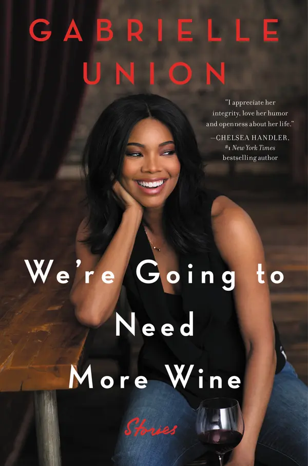 We're Going to Need More Wine by Gabrielle Union cover
