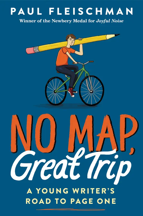 No Map, Great Trip: A Young Writer’s Road to Page One by Paul Fleischman cover