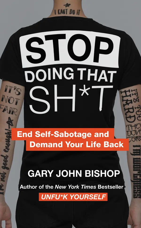 Stop Doing That Sh*t by Gary John Bishop cover