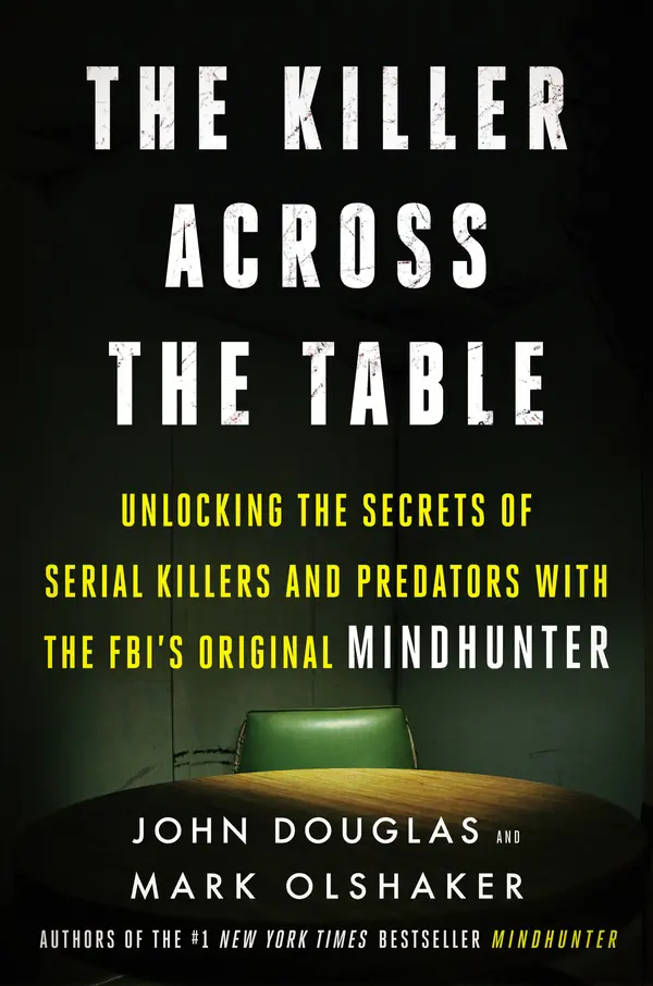 The Killer Across the Table by John E. Douglas, Mark Olshaker cover