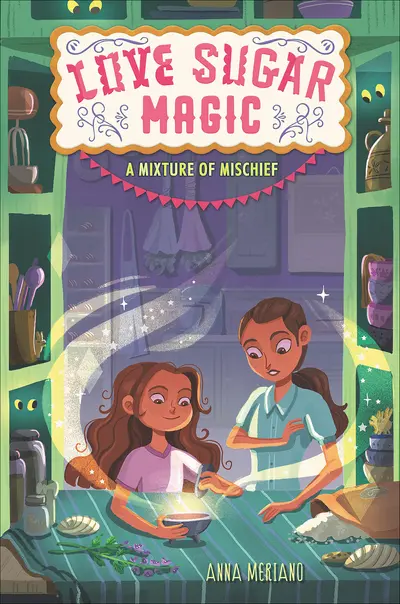 Love Sugar Magic: A Mixture of Mischief book cover