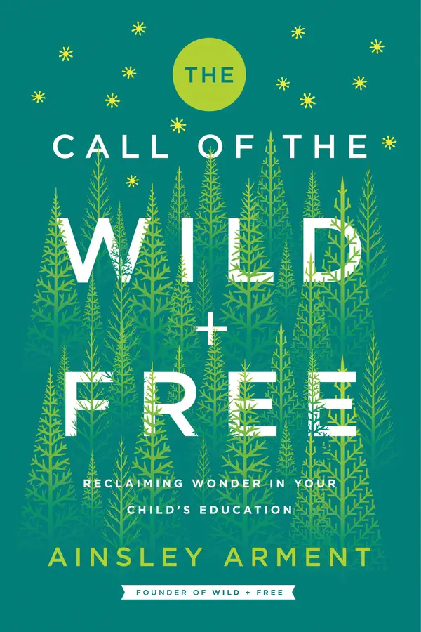 The Call of the Wild and Free by Ainsley Arment cover