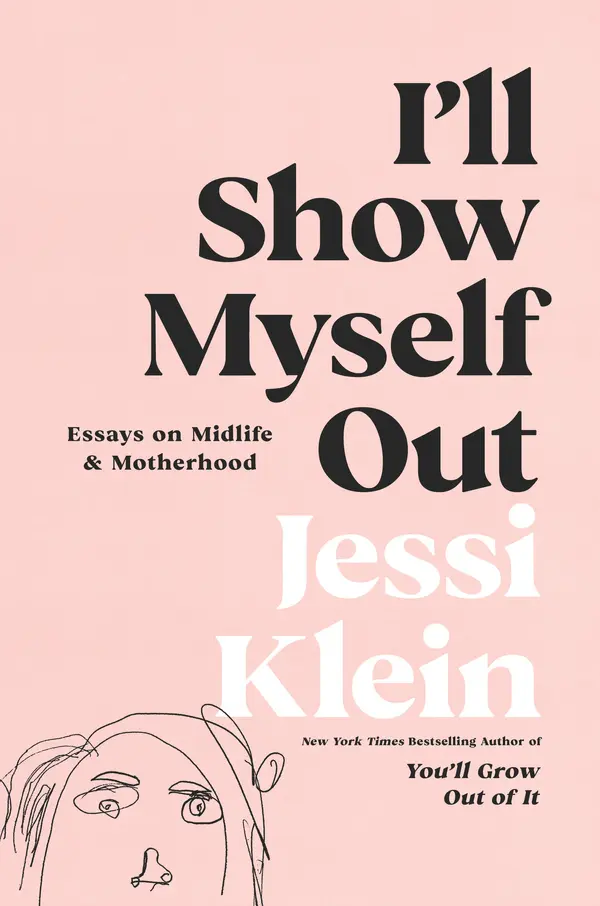 I'll Show Myself Out by Jessi Klein cover